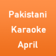Pakistani Karaoke - April